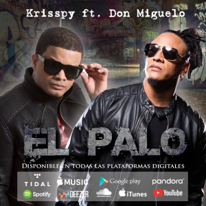 Krisspy Ft Don Miguelo – El Palo